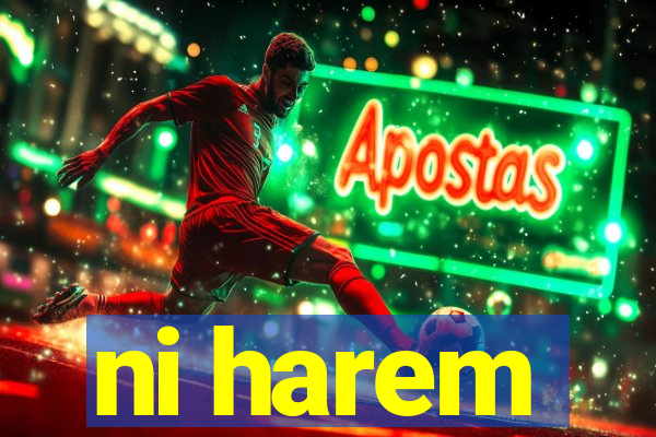 ni harem